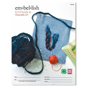 Embellish: A 4-H Guide to Wearable Art
